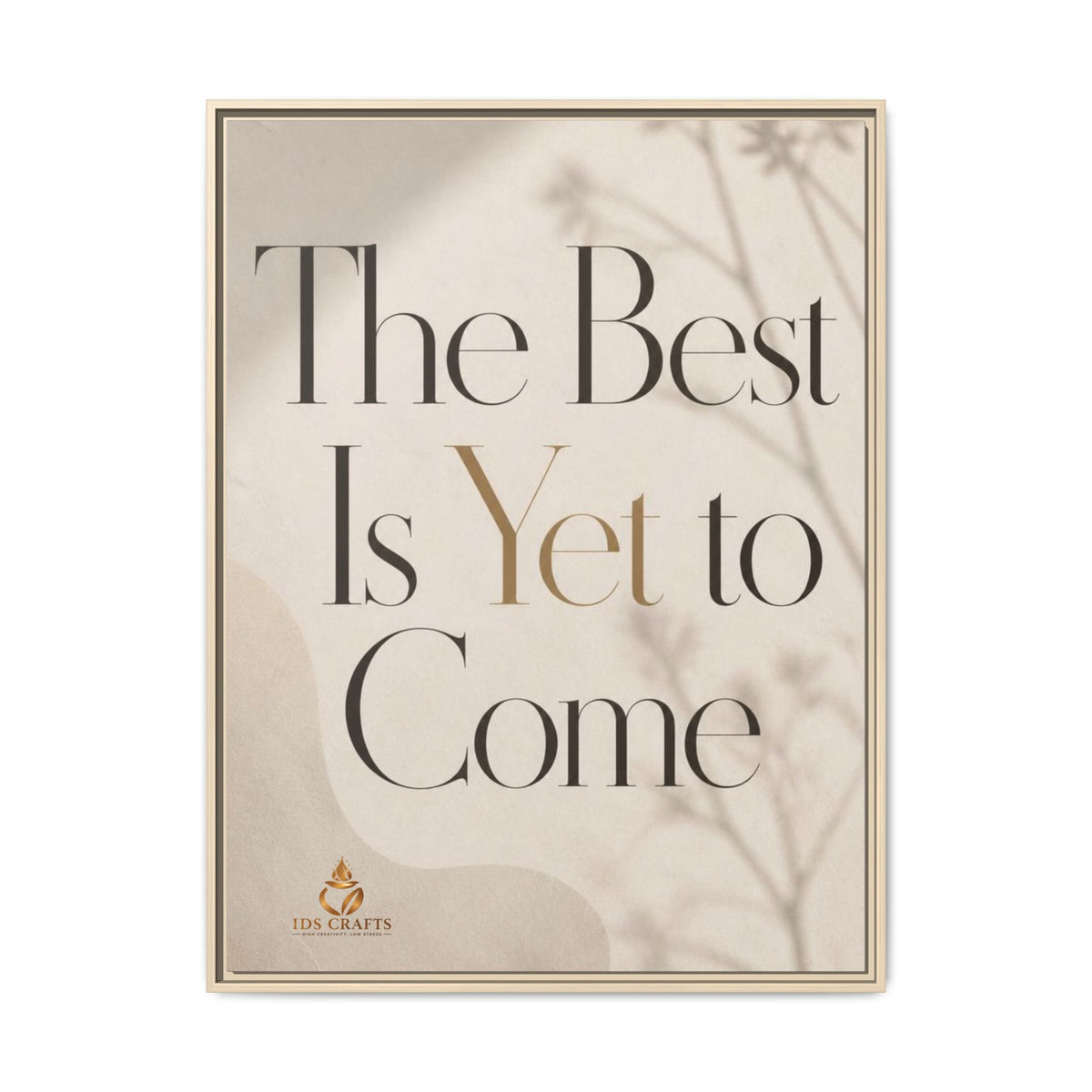 The Best Is Yet to Come Framed Canvas Wall Art