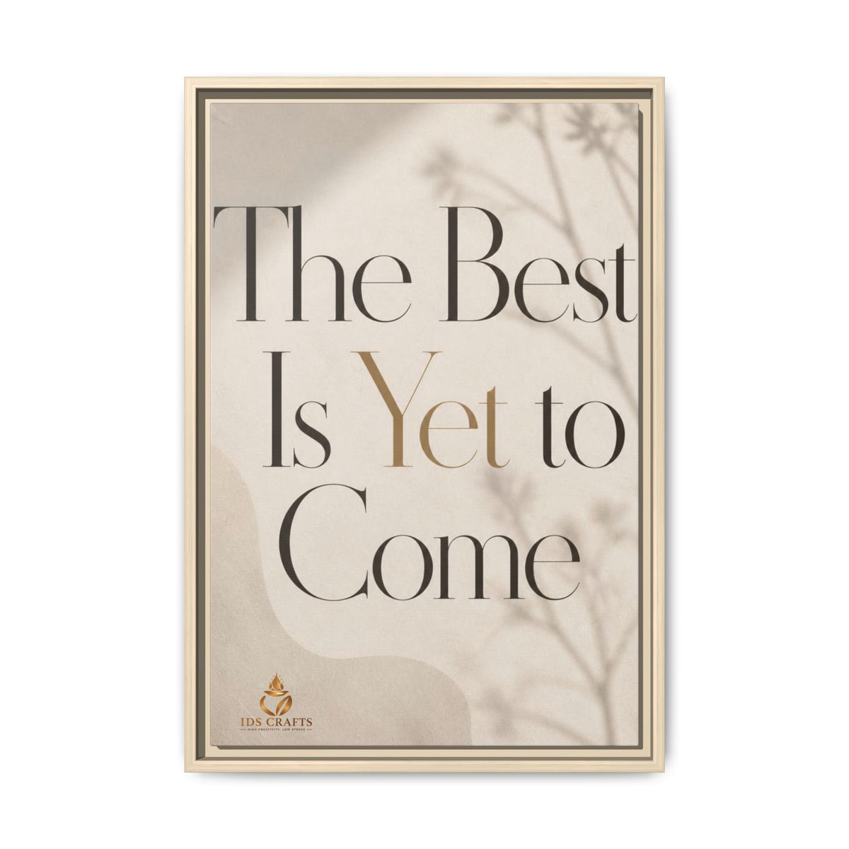 The Best Is Yet to Come Framed Canvas Wall Art