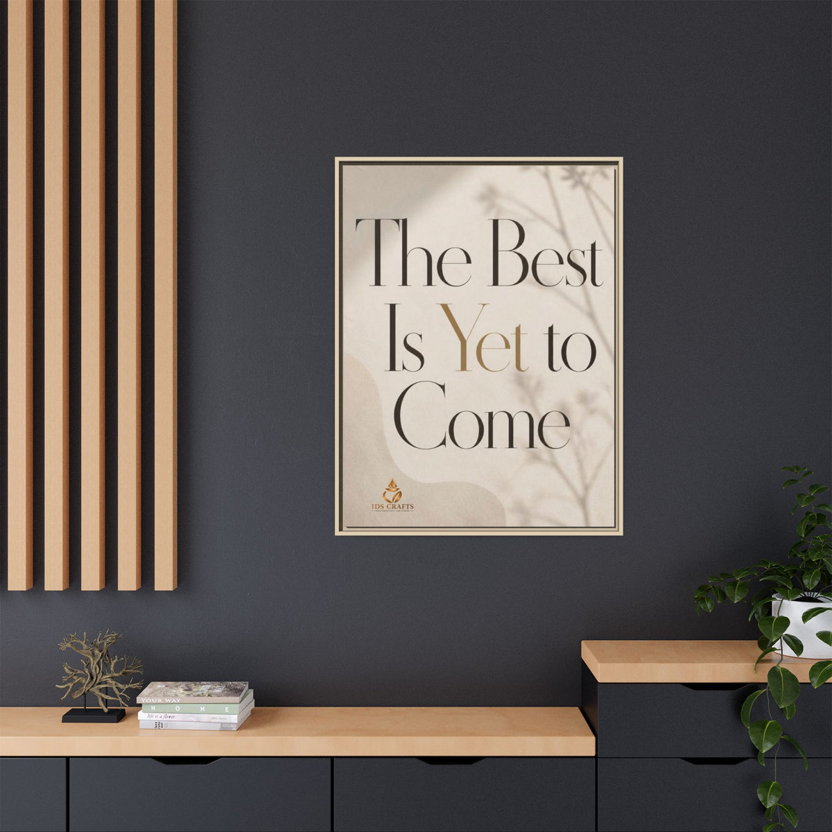 The Best Is Yet to Come Framed Canvas Wall Art