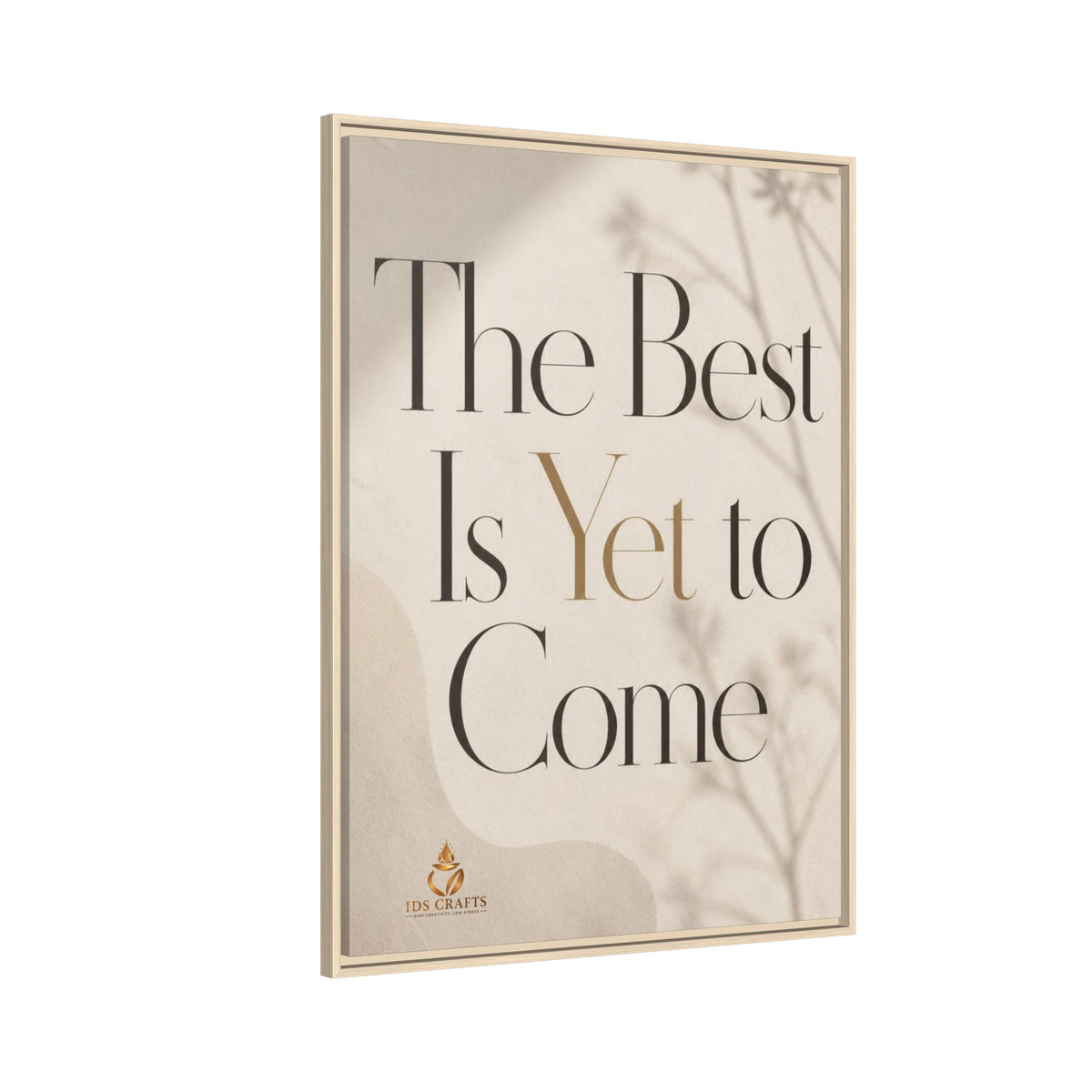 The Best Is Yet to Come Framed Canvas Wall Art