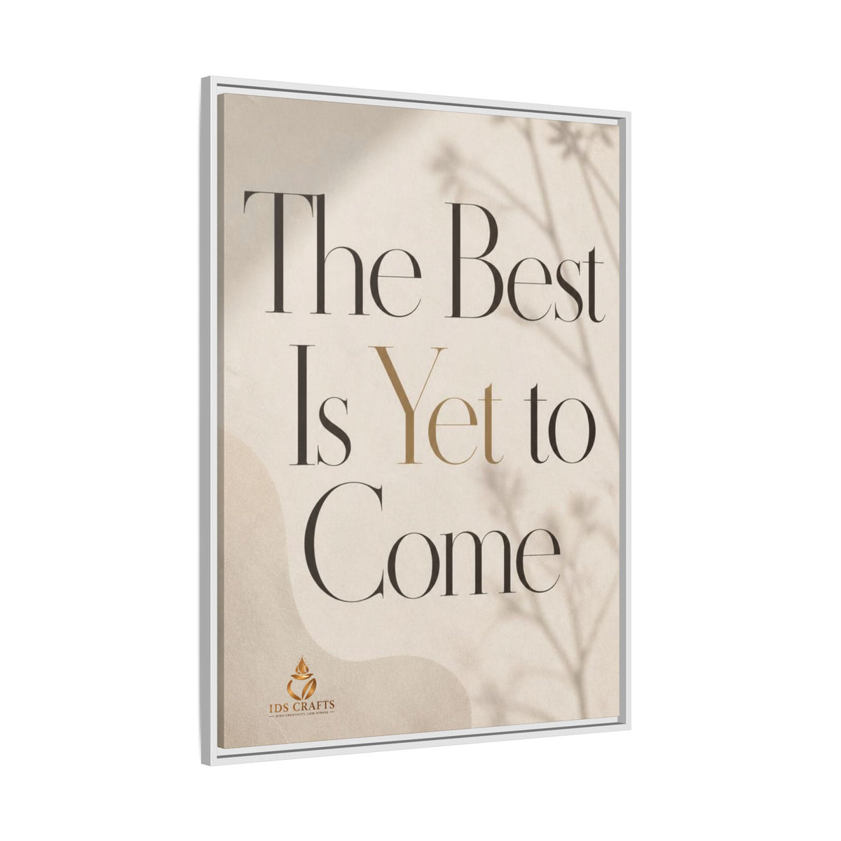 The Best Is Yet to Come Framed Canvas Wall Art